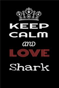 Keep Calm And Love Shark