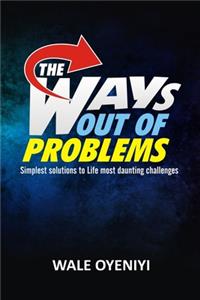 The Ways Out Of Problems