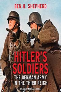 Hitler's Soldiers Lib/E