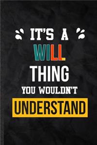 It's a Will Thing You Wouldn't Understand