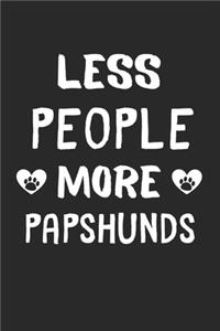 Less People More Papshunds