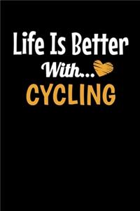 Life Is Better With Cycling