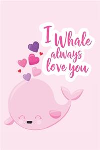 I Whale Always Love You