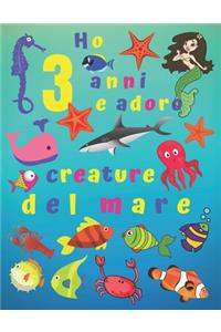 Ho 3 anni e adoro le creature del mare