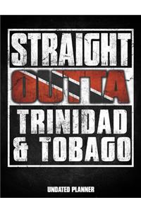 Straight Outta Trinidad & Tobago Undated Planner