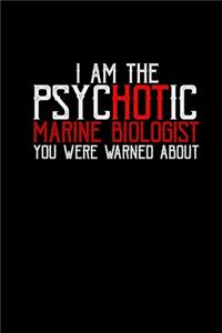 I am the Psychotic Marine Biologist