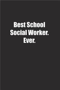 Best School Social Worker. Ever.