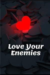 LOVE YOUR ENEMIES Journal