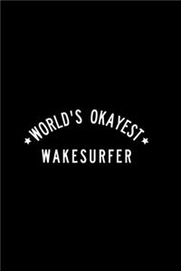 World's Okayest Wakesurfer