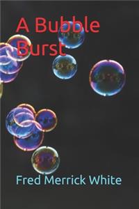 A Bubble Burst