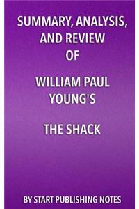 Summary, Analysis, and Review of William Paul Young's The Shack
