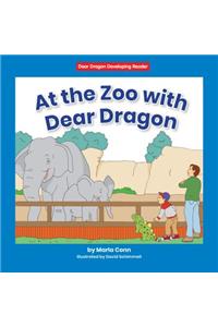 At the Zoo with Dear Dragon
