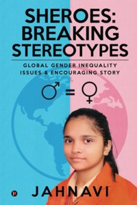 Sheroes: Breaking Stereotypes