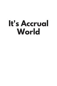 It's Accrual World
