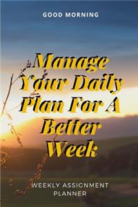 Manage Your Daily Plan For A Better Week