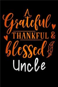 grateful thankful & blessed Uncle