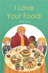I Love Your Food!