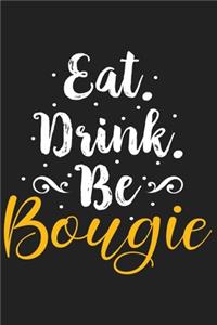 Eat. Drink. Be Bougie