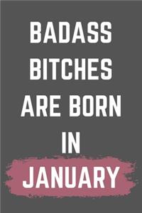 Badass Bitches Are Born In January