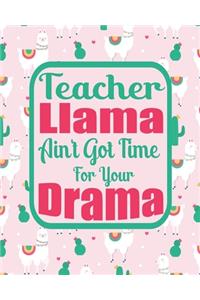 Teacher Llama Ain't Got Time For Your Drama