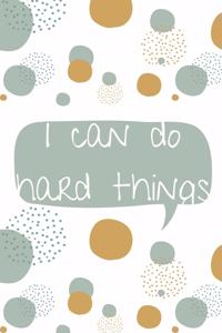 I Can Do Hard Things