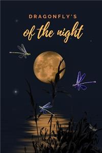 Dragonfly's of the night - Notebook