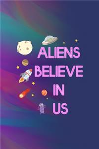 Aliens Believe In Us