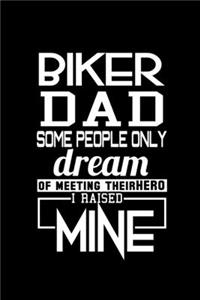 Biker Dad Some People Only Dream Of Meeting Their Hero I Raised Mine