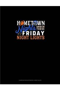Hometown Nights Under Those Friday Night Lights