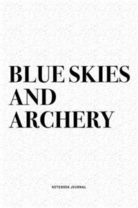 Blue Skies And Archery