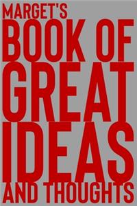 Marget's Book of Great Ideas and Thoughts
