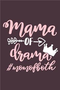 Mama Of Drama #MomOfBoth