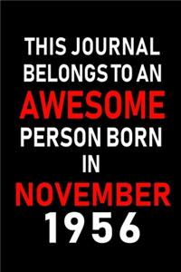 This Journal belongs to an Awesome Person Born in November 1956