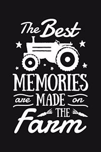 The Best Memories Are Made on The Farm