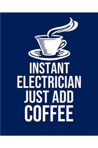 Instant Electrician Just Add Coffee