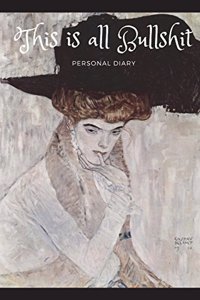 This Is All Bullshit Personal Diary