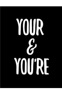 Your & You're