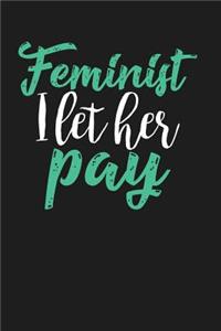 Feminist I Let Her Pay