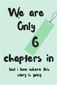 We Are Only 6 Chapters in But I Love Where This Story Is Going