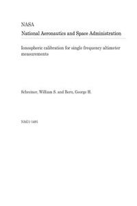 Ionospheric Calibration for Single Frequency Altimeter Measurements