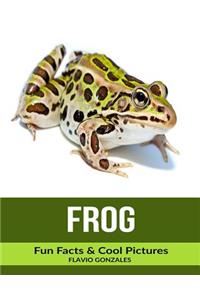 Frog: Fun Facts & Cool Pictures