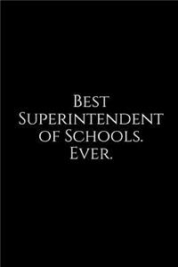 Best Superintendent of Schools. Ever.