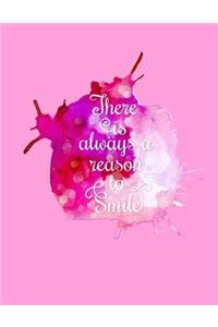 There Is Always A Reason To Smile Daily Journal