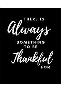 There Is Always Something to Be Thankful for