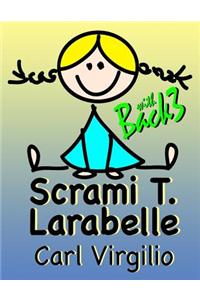 Scrami T. Larabelle