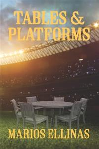 Tables and Platforms