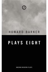 Barker: Plays Eight