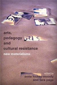 Arts, Pedagogy and Cultural Resistance