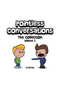 Pointless Conversations