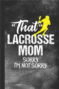 That Lacrosse Mom Sorry I